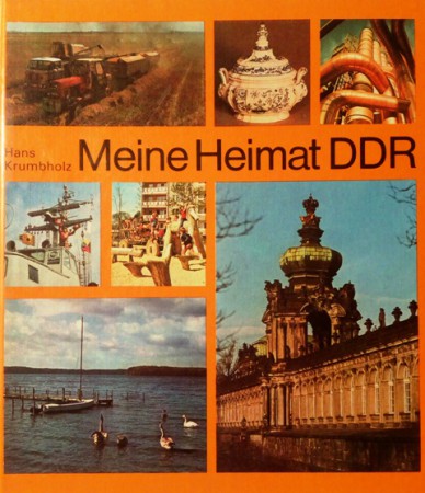 Meine Heimat DDR. Von Hans Krumbholz (1983).